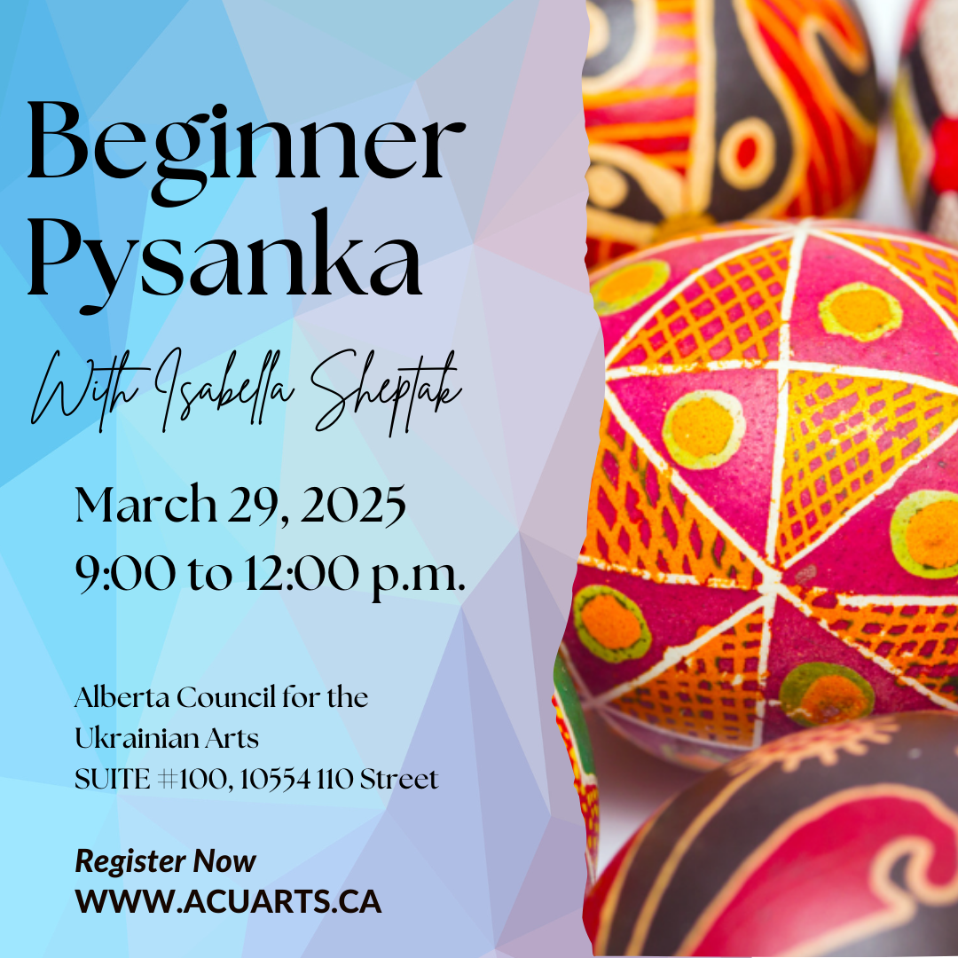 Beginner Pysanka with Isabella Sheptak (Morning Session)